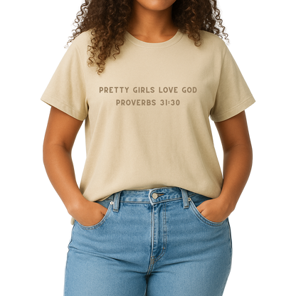 Pretty Girls Love God Tee– Proverbs 31:30- PRE-ORDER, Ships in 10 business days